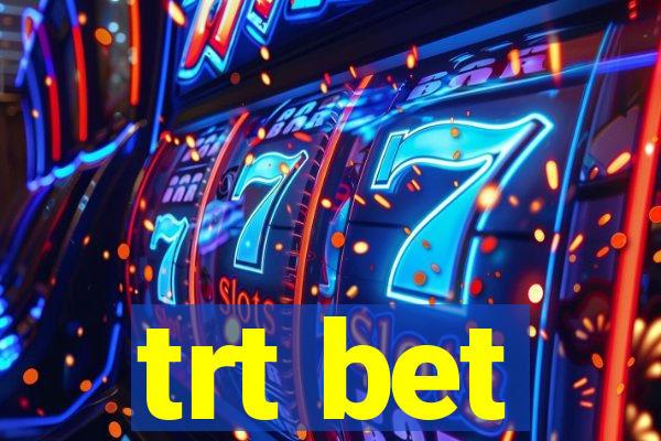 trt bet